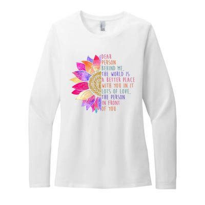 Dear Person Behind Me The World Is A Better Place With You In It Womens CVC Long Sleeve Shirt