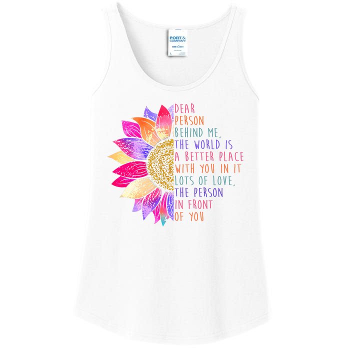 Dear Person Behind Me The World Is A Better Place With You In It Ladies Essential Tank