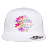 Dear Person Behind Me The World Is A Better Place With You In It Flat Bill Trucker Hat