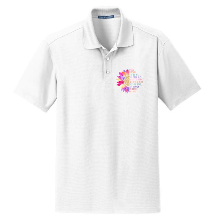 Dear Person Behind Me The World Is A Better Place With You In It Dry Zone Grid Polo