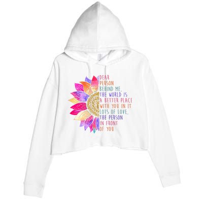 Dear Person Behind Me The World Is A Better Place With You In It Crop Fleece Hoodie