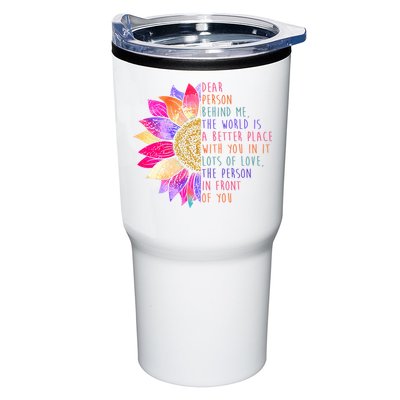 Dear Person Behind Me The World Is A Better Place With You In It Tumbler