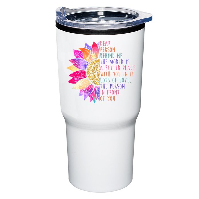 Dear Person Behind Me The World Is A Better Place With You In It Tumbler