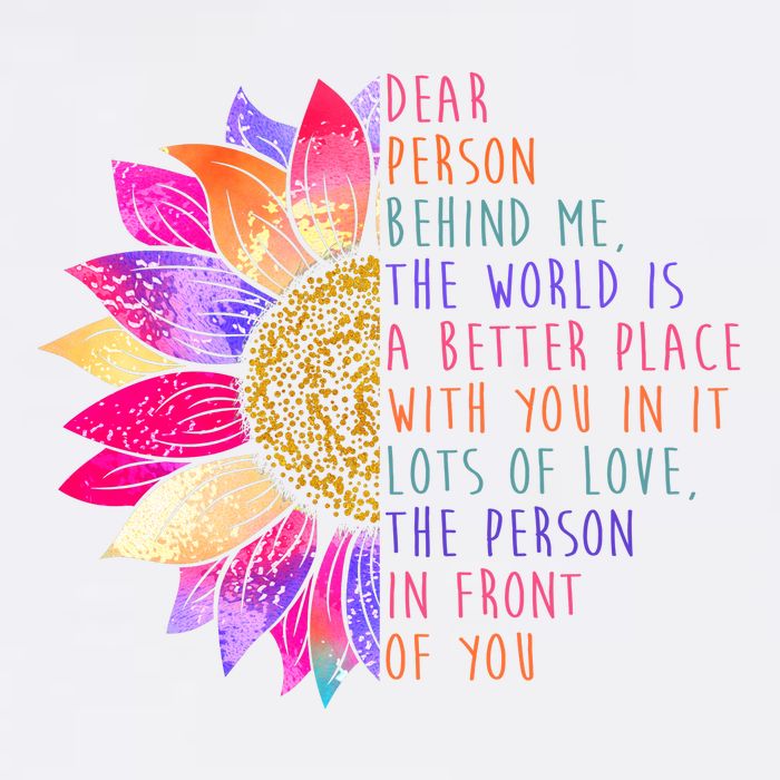 Dear Person Behind Me The World Is A Better Place With You In It Mousepad