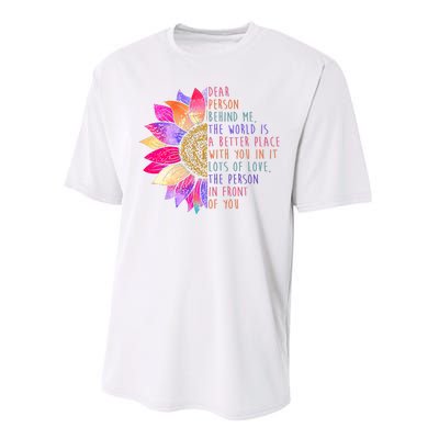 Dear Person Behind Me The World Is A Better Place With You In It Performance Sprint T-Shirt