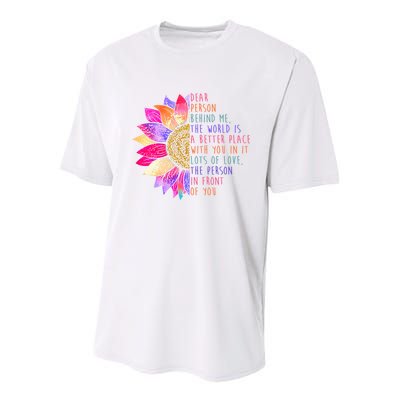 Dear Person Behind Me The World Is A Better Place With You In It Youth Performance Sprint T-Shirt
