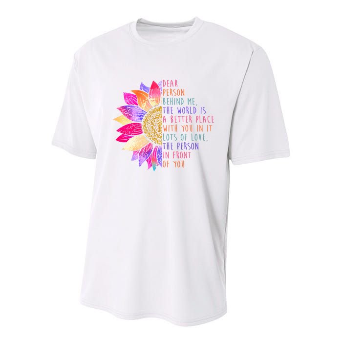 Dear Person Behind Me The World Is A Better Place With You In It Youth Performance Sprint T-Shirt
