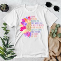 Dear Person Behind Me The World Is A Better Place With You In It Premium T-Shirt