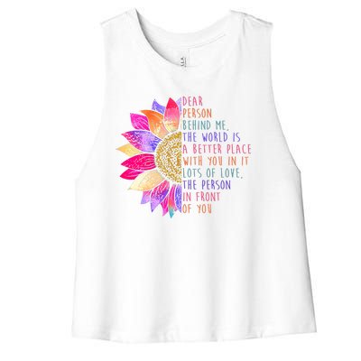 Dear Person Behind Me The World Is A Better Place With You In It Women's Racerback Cropped Tank