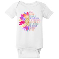 Dear Person Behind Me The World Is A Better Place With You In It Baby Bodysuit