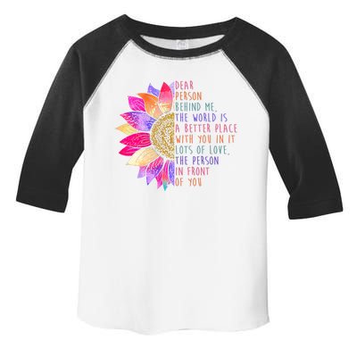 Dear Person Behind Me The World Is A Better Place With You In It Toddler Fine Jersey T-Shirt