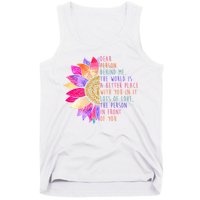 Dear Person Behind Me The World Is A Better Place With You In It Tank Top