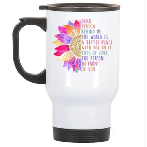 Dear Person Behind Me The World Is A Better Place With You In It Stainless Steel Travel Mug