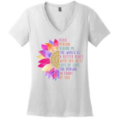 Dear Person Behind Me The World Is A Better Place With You In It Women's V-Neck T-Shirt