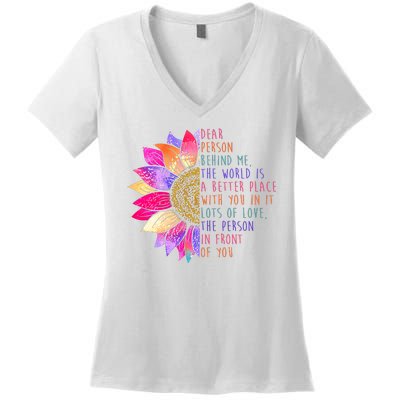 Dear Person Behind Me The World Is A Better Place With You In It Women's V-Neck T-Shirt