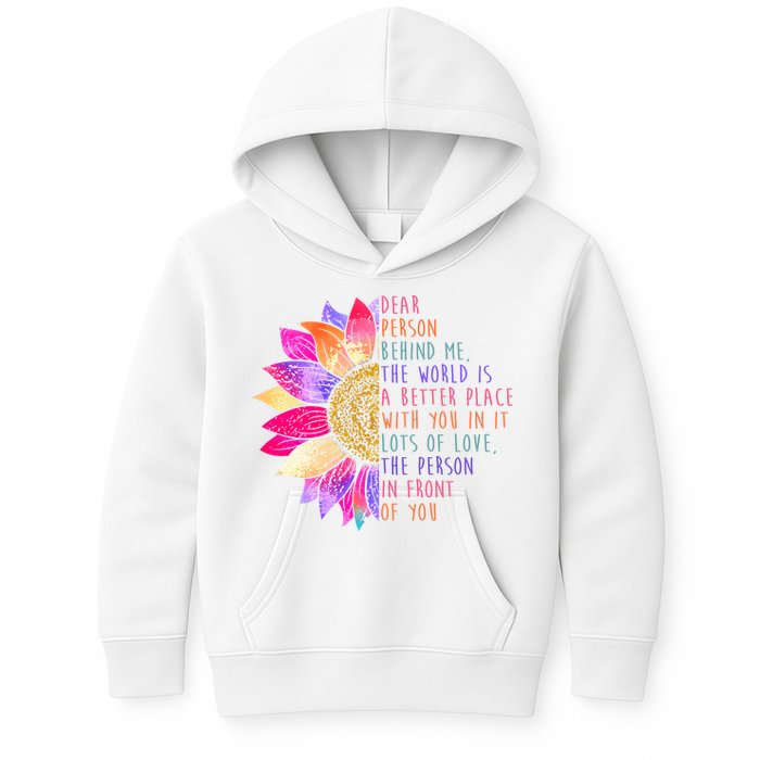 Dear Person Behind Me The World Is A Better Place With You In It Kids Hoodie