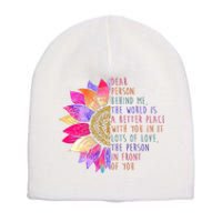 Dear Person Behind Me The World Is A Better Place With You In It Short Acrylic Beanie