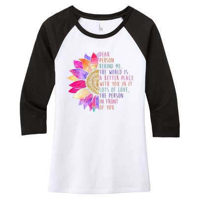 Dear Person Behind Me The World Is A Better Place With You In It Women's Tri-Blend 3/4-Sleeve Raglan Shirt