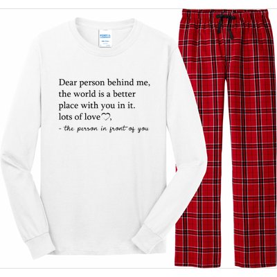 Dear Person Behind Me The World Is A Better Place With You Long Sleeve Pajama Set