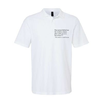 Dear Person Behind Me The World Is A Better Place With You Softstyle Adult Sport Polo