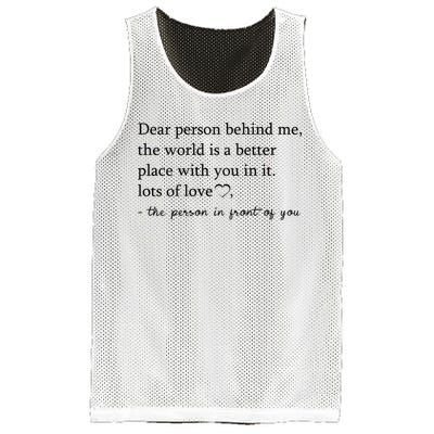 Dear Person Behind Me The World Is A Better Place With You Mesh Reversible Basketball Jersey Tank