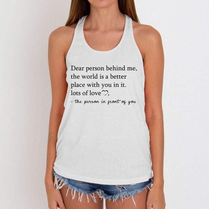 Dear Person Behind Me The World Is A Better Place With You Women's Knotted Racerback Tank