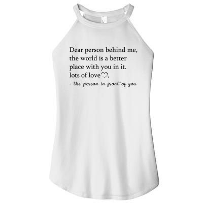 Dear Person Behind Me The World Is A Better Place With You Women's Perfect Tri Rocker Tank