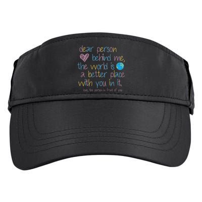 Dear Person Behind Me The World Is A Better Place With You Adult Drive Performance Visor