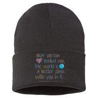 Dear Person Behind Me The World Is A Better Place With You Sustainable Knit Beanie