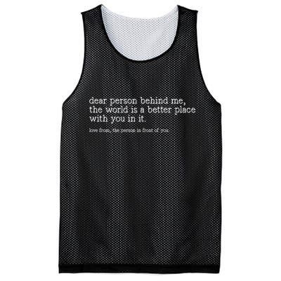 Dear Person Behind Me The World Is A Better Place With You Mesh Reversible Basketball Jersey Tank