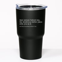 Dear Person Behind Me The World Is A Better Place With You Tumbler