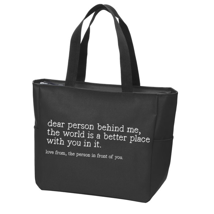 Dear Person Behind Me The World Is A Better Place With You Zip Tote Bag
