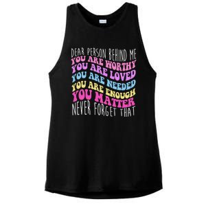 Dear Person Behind Me You Are Worthy Never Forget That Quote Ladies PosiCharge Tri-Blend Wicking Tank