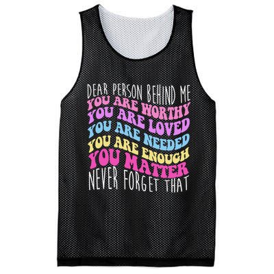 Dear Person Behind Me You Are Worthy Never Forget That Quote Mesh Reversible Basketball Jersey Tank