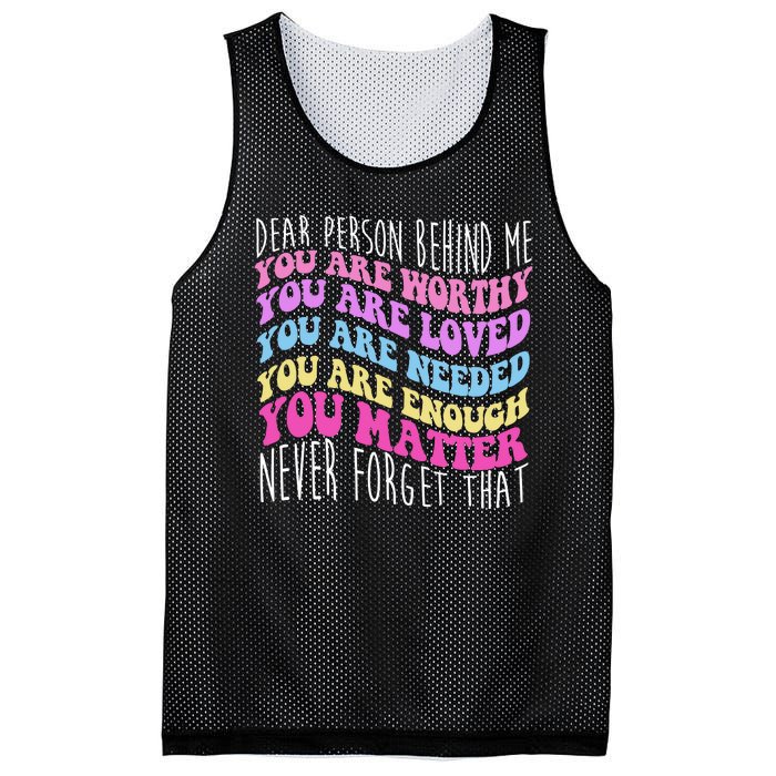 Dear Person Behind Me You Are Worthy Never Forget That Quote Mesh Reversible Basketball Jersey Tank