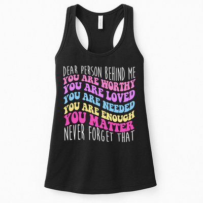 Dear Person Behind Me You Are Worthy Never Forget That Quote Womens Tank Top