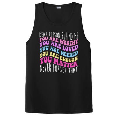 Dear Person Behind Me You Are Worthy Never Forget That Quote PosiCharge Competitor Tank