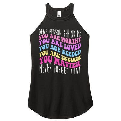 Dear Person Behind Me You Are Worthy Never Forget That Quote Women's Perfect Tri Rocker Tank