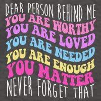 Dear Person Behind Me You Are Worthy Never Forget That Quote Vector Backpack