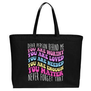 Dear Person Behind Me You Are Worthy Never Forget That Quote Cotton Canvas Jumbo Tote