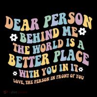 Dear Person Behind Me The World Is A Better Place Love Funny Sustainable Knit Beanie