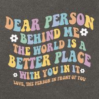 Dear Person Behind Me The World Is A Better Place Love Funny Cotton Canvas Backpack