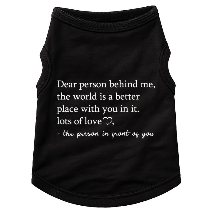 Dear Person Behind Me On Back To The Person Behind Me Doggie Tank