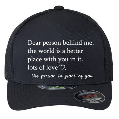 Dear Person Behind Me On Back To The Person Behind Me Flexfit Unipanel Trucker Cap