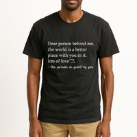 Dear Person Behind Me On Back To The Person Behind Me Tall T-Shirt