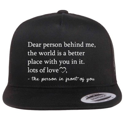 Dear Person Behind Me On Back To The Person Behind Me Flatbill Hat