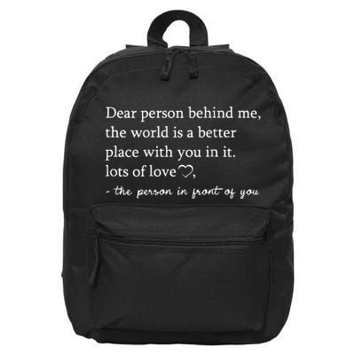 Dear Person Behind Me On Back To The Person Behind Me 16 in Basic Backpack