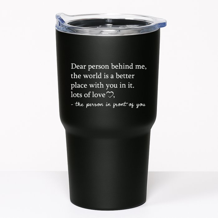 Dear Person Behind Me On Back To The Person Behind Me Tumbler
