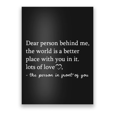 Dear Person Behind Me On Back To The Person Behind Me Poster