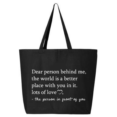 Dear Person Behind Me On Back To The Person Behind Me 25L Jumbo Tote